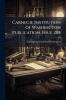 Carnegie Institution of Washington Publication Issue 205