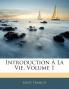 Introduction À La Vie; Volume 1