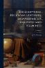 The Scriptural Religions Histories and Prophecies Analyzed and Examined