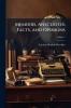 Memoirs Anecdotes Facts and Opinions; Volume 1