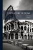 The History of Rome; Volume 3