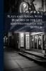 Plays and Poems. With Memoirs of the Life and Writings of the Author