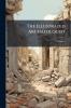 The Illustrated Archaeologist; Volume 1