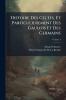 Histoire Des Celtes Et Particulierement Des Gaulois Et Des Germains