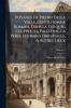 Voyages De Pietro Della Valle Gentilhomme Romain Dans La Turquie L'egypte La Palestine La Perse Les Indes Orientales & Autres Lieux; Volume 5