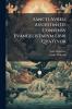 Sancti Avreli Avgvstini De Consensv Evangelistarvm Libri Qvattvor