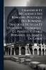 Grandeur Et Décadence Des Romains ; Politique Des Romains ; Dialogue De Sylla Et D'eucrate ; Lysimaque ; Et Pensées ; Lettres Persanes ; Et Temple De Gnide