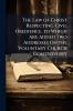 The Law of Christ Respecting Civil Obedience. to Which Are Added Two Addresses On the Voluntary Church Controversy
