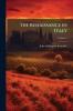 The Renaissance in Italy; Volume 3