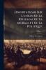 Dissertations Sur L'union De La Religion De La Morale Et De La Politique; Volume 1