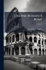 L'empire Romain À Rome; Volume 1