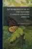 An Introduction to the Modern Classification of Insects