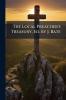 The Local Preacher's Treasury Ed. by J. Bate
