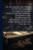 Die Geschichte Der Physik in Grundzügen Mit Synchronistischen Tabellen Der Mathematik Der Chemie Und Beschreibenden Naturwissenschaften Sowie Der Allgemeinen Geschichte; Volume 1