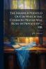 The Manner Pointed Out in Which the Common Prayer Was Read in Private by ... Mr