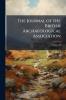 The Journal of the British Archaeological Association; Volume 38