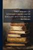The Library of Literary Criticism of English and American Authors