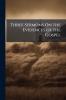 Three Sermons On the Evidences of the Gospel