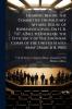 Hearing Before the Committee On Military Affairs House of Representatives On H. R. 7117 a Bill to Increase the Efficency of the Engineer Corps of the United States Army. [March 8 1910]
