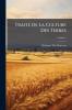 Traité De La Culture Des Terres; Volume 4