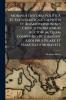 Moraviæ Historia Politica Et Ecclesiastica Cum Notis Et Animadversionibus Criticis Probatorum Auctorum Quam Compendio Retulerunt Adolphus Pilarz Et Franciscus Moravetz