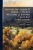 Histoire Excellente Et Héroique Du Roy Willaume Le Bastard Jadis Roy D'angleterre