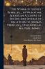 The Works of George Berkeley ... to Which are Added an Account of his Life and Several of his Letters to Thomas Prior esq. Dean Gervais Mr. Pope &c