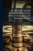 Ye Outside Fools! Glimpses Inside the Stock Exchange by Erasmus Pinto