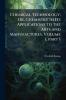 Chemical Technology; Or Chemistry in Its Applications to the Arts and Manufactures Volume 1 part 1