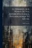 Le Criminel Aux Points De Vue Anthropologique Psychologique Et Social
