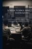 School Science and Mathematics; Volume 1