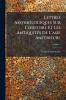 Lettres Assyriologiques Sur L'histoire Et Les Antiquités De L'asie Antérieure; Volume 1
