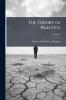 The Theory of Practice