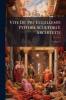 Vite De' Piu' Eccellenti Pittori Scultori E Architetti; Volume 7