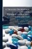 A Treatise On Materia Medica Pharmacology and Therapeutics; Volume 2