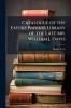 Catalogue of the Entire Private Library of the Late Mr. William J. Davis