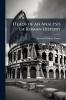 Heads of an Analysis of Roman History