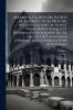 Anekdota Ou Histoire Secrète De Justinien Tr. De Procope Avec Notice Sur L'auteur Et Notes Philologiques Et Historiques. Géographie Du Vie Siècle Et Révision De La Numismatique D'après La Livre De Justinien; Volume 1