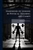 Handbook of Lessons in Physical Training and Games