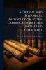 A Critical and Historical Introduction to the Canonical Scriptures of the Old Testatment