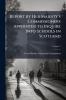 Report by Her Majesty's Commissioners Appointed to Inquire Into Schools in Scotland; Volume 3