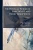 The Poetical Works of Isaac Watts and Henry Kirke White; Volume 63