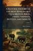 A Natural History of the Most Remarkable Quadrupeds Birds Fishes Serpents Reptiles and Insects; Volume 1