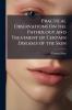 Practical Observations On the Pathology and Treatment of Certain Diseases of the Skin