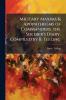 Military Maxims & Apophthegms of Commanders. the Soldier's Diary. Compiled by B. Teeling