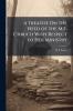 A Treatise On the Need of the M.E. Chruch With Respect to Her Ministry