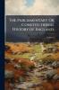 The Parliamentary Or Constitutional History of England;