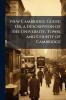 New Cambridge Guide; Or a Description of the University Town and County of Cambridge