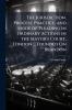 The Jurisdiction Process Practice and Mode of Pleading in Ordinary Actions in the Mayor's Court London ... Founded On Brandon