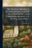 Sir Thomas Browne's Religio Medici Letter to a Friend &c. and Christian Morals Ed. by W.a. Greenhill